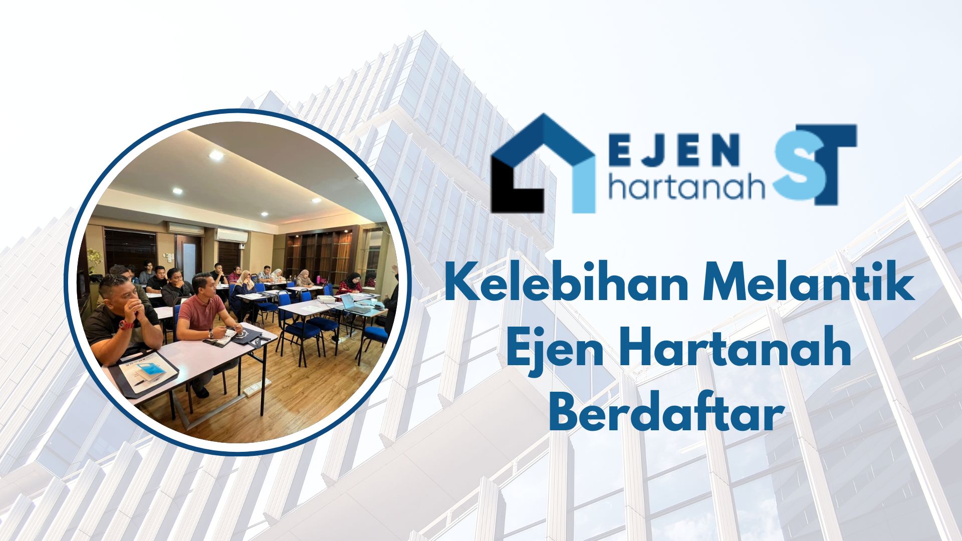 kelebihan melantik ejen hartanah berdaftar